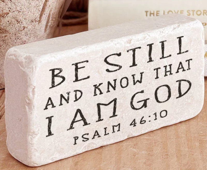Half Block - Psalm 46:10 Natural Background